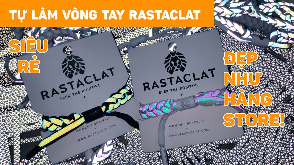 Hướng dẫn làm vòng tay Rastaclat Phản Quang siêu đơn giản
